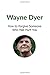 Wayne Dyer: How to Forgive Someone Who Has Hurt You: Wayne Dyer, Wayne Dyer Book, Wayne Dyer Lessons, Wayne Dyer Words, Wayne Dyer Wisdom