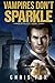 Vampires Don't Sparkle by Chris  Fox