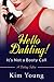 Hello Dahling! It's Not a Booty Call: A Dating Satire