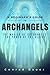 A Beginner's Guide to Archangels: The Magick of Archangels: the Power of the Divine