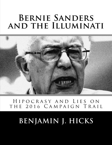 Bernie Sanders and the Illuminati (Paperback)