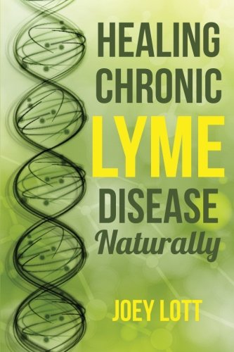 Healing Chronic Lyme Disease Naturally (Paperback)