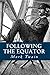 Following the Equator