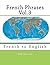 French Phrases Vol.3: French to English