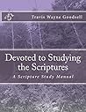 Devoted to Studying the Scriptures: A Scripture Study Manual
