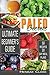 Paleo Secrets: Ultimate Beginner's Guide With Recipes and 30-Day Meal Plan