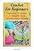 Crochet for Beginners Learn...