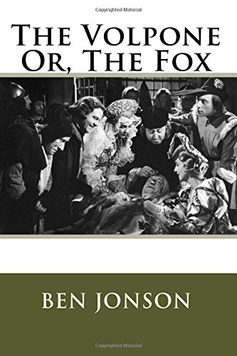 The Volpone Or, The Fox