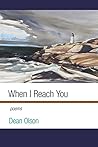 When I Reach You: Poems When I Reach You: Poems