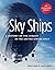 Sky Ships: A History of the Airship in the United States Navy, 25th Anniversary Edition