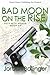 Bad Moon on the Rise