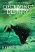 Deceiving Destiny (The Bleeding Heart Series Book 2)
