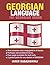 Georgian Language: 101 Geor...