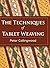 The Techniques of Tablet Weaving