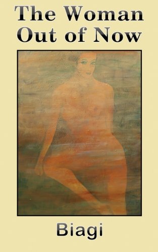 The Woman Out of Now (Paperback)