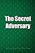 The Secret Adversary
