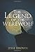 The Legend of the Werewolf by Jesse Brown