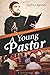 A Young Pastor by Jeffrey Kanode
