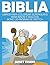 Biblia: Libros Para Colorear Súperguays Para Niños y Adultos (Bono: 20 Páginas de Sketch) (Spanish Edition)