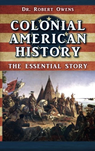 Colonial American History: The Essential Story (Paperback)