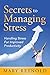 Secrets To Managing Stress:...