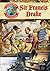 Sir Francis Drake (Pirates Around the World: Terror on the High Seas)