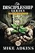The Discipleship Series by Mike Adkins