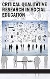 Critical Qualitative Research in Social Education