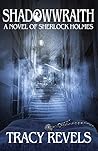 Shadowwraith: A Novel of Sherlock Holmes