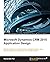 Microsoft Dynamics CRM 2015 Application Design: Master professional-level business application designs using Microsoft Dynamics CRM 2015 and its xRM features