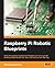 Raspberry Pi Robotic Blueprints