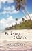 Prison Island