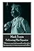 Mark Twain - Following The Equator: “Whenever you find yourself on the side of the majority, it is time to pause and reflect.”
