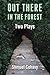 Out There, in The Forest - Two Plays by Shmuel Cohavy