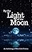 By the Light of the Moon: A...