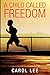 A Child Called Freedom