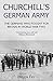 Churchill's German Army: The Germans who Fought for Britain in WW2