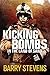 Kicking Bombs by Barry Stevens