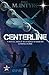 Centerline: A Novel About Wounded Warriors Coming Home
