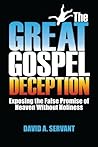 The Great Gospel Deception by David A. Servant