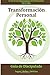 Transformación Personal (Vineyard): Cambiando tu comportamiento y tu actitud por tu relación con Dios y con los demás (Spanish Edition)
