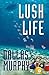 Lush Life: An Artie Deemer ...