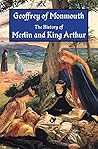 The History of Merlin and King Arthur: The Earliest Version of the Arthurian Legend