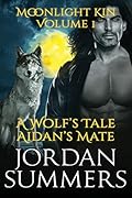 Moonlight Kin Vol. 1: Wolf's Tale / Aidan's Mate