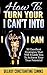 How To Turn Your I Can't In...