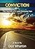 Conviction: The Journey of a Lost Principled Man