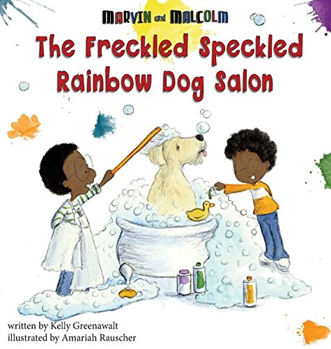 The Freckled Speckled Rainbow Dog Salon (Hardcover)