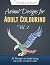 Colour and Create - Animal Designs for Adult Colouring Vol.1 by Color and Create