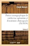 Précis Iconographique de Médecine Opératoire Et D'Anatomie Chirurgicale (Vol 2 - Descriptions)