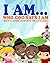 I AM... Who God Says I AM: ...